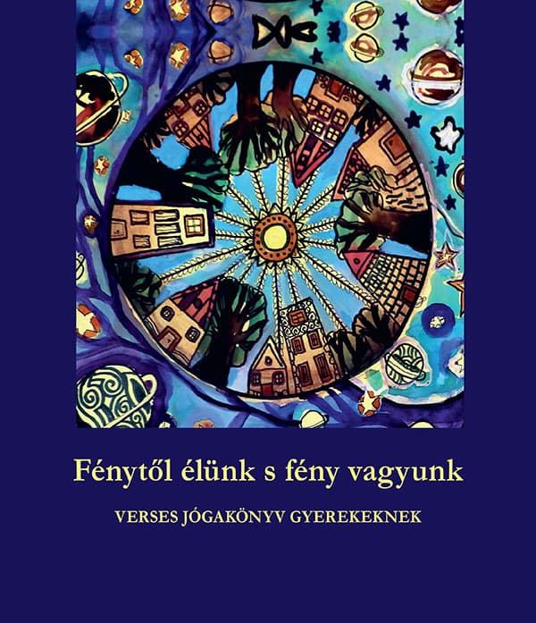 Könyv: Fénytől élünk s fény vagyunk