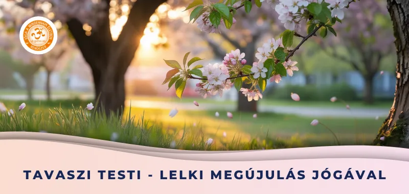 Tavaszi testi-lelki megújulás jógával